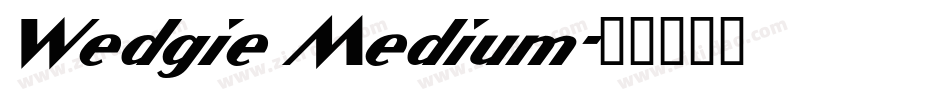 Wedgie Medium字体转换